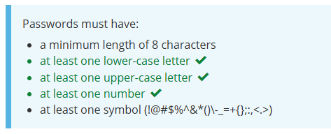 Shows the Password must have requirements dynamically changing as each requirement is achieved 