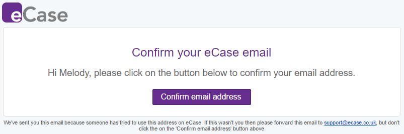Confirm you email address button in the eCase Email Confirmation notification