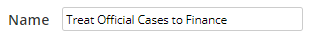 Example of a rule name: Treat Official cases to Finance